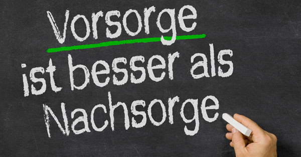 vorsorge-ist-besser-als-nachsorge.jpg